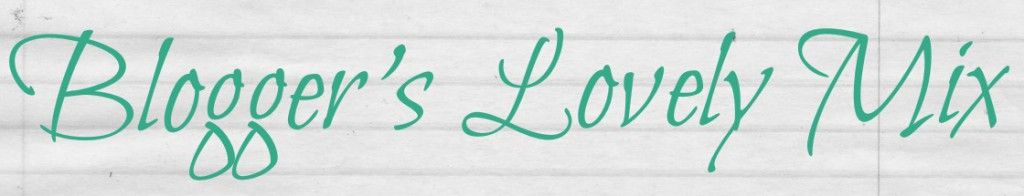 bloggerslovelymix