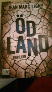 Ödland von Jean Marc Ligny (c) Bastei Luebbe