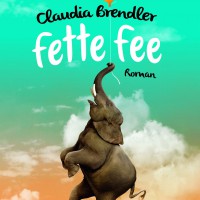 Fette Fee von Claudia Brendler (c) dtv