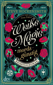 Weiße Magie von Steve Hockensmith (c) dtv