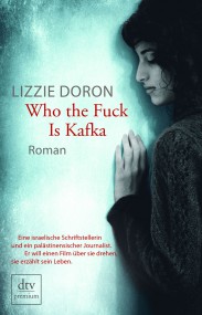 Who the fuck is Kafka von Lizzie Doron (c) dtv