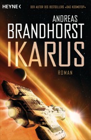 Ikarus: Andreas Brandhorst (c) Heyne