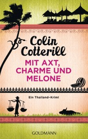 Mit Axt, Charme und Melone: Colin Cotterill (c) Goldmann