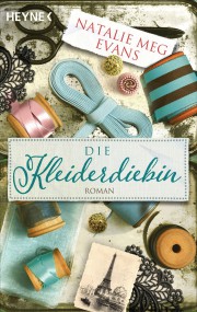 Die Kleiderdiebin: Natalie Meg Evans (c) Heyne