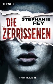 Die Zerrissenen: Stephanie Fey (c) Heyne