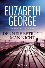 Denn sie betrügt man nicht: Elizabeth George (c) Goldmann