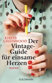 Der Vintage Guide für einsame Herzen: Kristy Greenwood (c) Goldmann