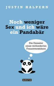 Noch weniger Sex und ich wäre ein Pandabär: Justin Halpern (c) Goldmann