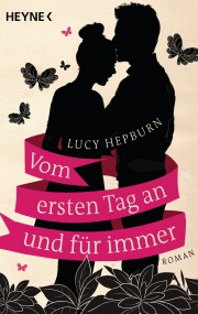 Vom ersten Tag an für immer: Lucy Hepburn (c) Heyne