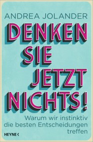 Denken sie jetzt nichts: Andrea Johlender (c) Heyne