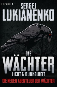 Die Wächter Licht und Dunkelheit: Sergej Lukianenko (c) Heyne