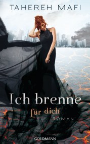 Ich brenne für dich: Tahereh Mafi (c) Goldmann