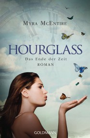 Hourglass. Das Ende der Zeit: Myra McEntire (c) Goldmann