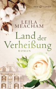 Land der Verheißung: Leila Meacham (c) Goldmann