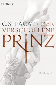 Der verschollene Prinz: C.S. Pacat (c) Heyne