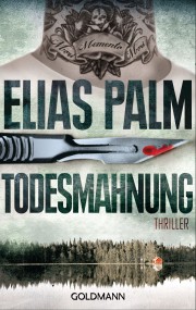 Todesmahnung: Elias Palm (c) Goldmann