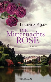 Die Mitternachtsrose: Lucinda Riley (c) Goldmann