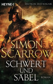 Schwert und Säbel: Simon Scarrow (c) Heyne