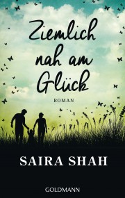 Ziemlich nah am Glück: Saira Shah (c) Goldmann