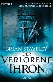 Der verlorene Thron: Brian Staveley (c) Heyne