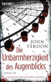 Die Unbarmherzigkeit des Augenblicks: John Verdon (c) Heyne