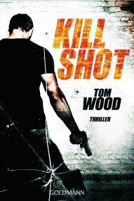 Kill Shot: Tom Wood (c) Goldmann