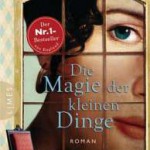 Die Magie der kleinen Dinge von Jessie Burton (c) Limes - Random House