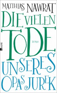 Die vielen Tode unseres Opas Jurek von Matthias Nawrat (c) Rowohlt