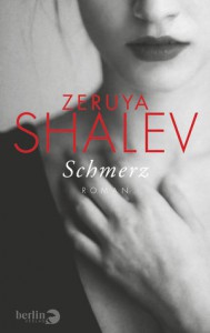 Schmerz von Zeruya Shalev (c) Berlin Verlag