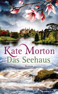 Das Seehaus von Kate Morton (c) Diana Verlag