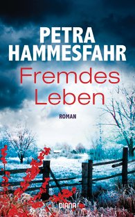 Fremdes Land von Petra Hammesfahr (c) Diana Verlag