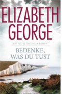 Bedenke, was du tust von Elizabeth George (c) Goldmann Verlag
