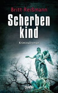 Scherbenkind von Britt Reißmann (c) Diana Verlag