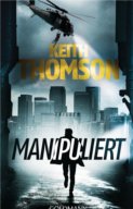 Manipuliert von Keith Thomson (c) Goldmann Verlag