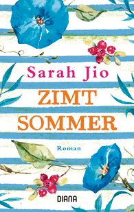 Zimtsommer von Sarah Jio (c) Diana Verlag